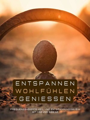 cover image of Entspannen, Wohlfühlen, Genießen